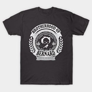 Brotherhood of Bernard T-Shirt